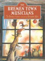 The Bremen Town Musicians - Jacob Grimm, Wilhelm Grimm, Bernadette Watts