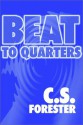 Beat To Quarters - C.S. Forester