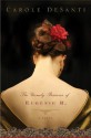 The Unruly Passions of Eugénie R. - Carole DeSanti