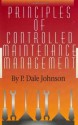 Principles of Controlled Maintenance - P. Dale Johnson, Eric Ed. Johnson, Kolanowski Bernard