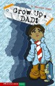 Grow Up, Dad! - Narinder Dhami, Jessica Fuchs