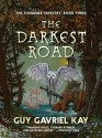 The Darkest Road - Guy Gavriel Kay