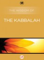 The Wisdom of the Kabbalah - Philosophical Library