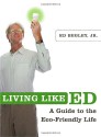 Living Like Ed - Ed Begley Jr.