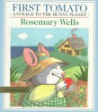 First Tomato - Rosemary Wells