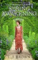 Summerset Abbey: Spring Awakening (Summerset Abbey Trilogy) - T.J. Brown