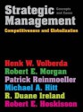 Strategic Management: Competitiveness & Globalisation: Concepts & Cases - Henk Volberda, Robert Morgan, Patrick Reinmoeller, Michael A. Hitt, R. Duane Ireland