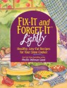 Fix-It and Forget-It Lightly: Healthy Low-Fat Recipes - Phyllis Pellman Good