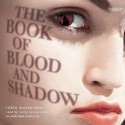 The Book of Blood and Shadow - Emily Janice Card, Robin Wasserman