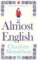 Almost English - Charlotte Mendelson