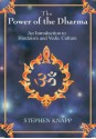 The Power of the Dharma: An Introduction to Hinduism and Vedic Culture - Stephen Knapp