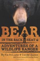 Bear in the Back Seat: Adventures of a Wildlife Ranger in the Great Smoky Mountains National Park - E. Kim DeLozier, Carolyn Jourdan