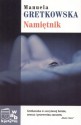 Namiętnik - Manuela Gretkowska