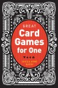 Great Card Games for One - Sheila Barry, Myron Miller