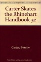 Carter Skates the Rhinehart Handbook 3e - Bonnie Carter, Craig Skates