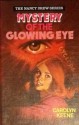 Mystery Of The Glowing Eye - Carolyn Keene