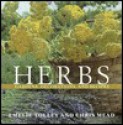 Herbs: Gardens, Decorations, and Recipes - Emelie Tolley, Chris Mead