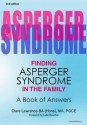 Finding Asperger Syndrome in the Family: A Book of Answers. Clare Lawrence - Clare Lawrence