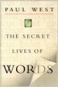 The Secret Lives of Words - Paul West