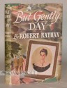 But gently day - Robert Nathan