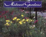 Midwest Gardens - Pamela Wolfe, Gary Irving