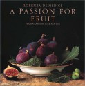 A Passion for Fruit - Lorenza de'Medici, Mike Newton