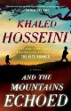 And the Mountains Echoed - Khaled Hosseini