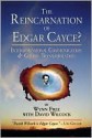 The Reincarnation of Edgar Cayce?: Interdimensional Communication and Global Transformation - Wynn Free, David Wilcock