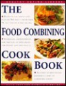 The Food Combining Cookbook: Over 70 Simple, Healthy Recipes for Every Occasion (The Healthy Eating Library) - Patrizia Diemling, Gilly Love