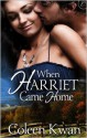 When Harriet Came Home - Coleen Kwan