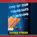 One of Our Thursdays Is Missing - Jasper Fforde, Emily Gray