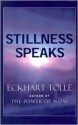 Stillness Speaks - Eckhart Tolle