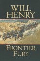 Frontier Fury - Will Henry