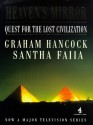 Heaven's Mirror: Quest for the Lost Civilization (Channel Four Book) - Graham Hancock, Santha Faiia