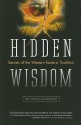 Hidden Wisdom: The Secrets of the Western Esoteric Tradition - Tim Wallace-Murphy