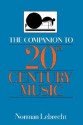 The Companion To 20th-century Music - Norman Lebrecht