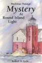 Mystery at Round Island Light - Robert A. Lytle