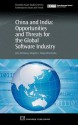 China and India: Opportunities and Threats for the Global Software Industry - John McManus, Mingzhi Li, Deependra Moitra