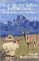 From Mt. Kenya to the Cape - Craig Boddington