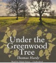 Under the Greenwood Tree - Thomas Hardy, Simon Vance