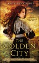 The Golden City - J. Kathleen Cheney