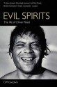 Evil Spirits: The Life of Oliver Reed - Cliff Goodwin