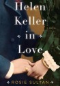 Helen Keller in Love - Rosie Sultan