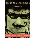 England's Dreaming: Anarchy, Sex Pistols, Punk Rock, and Beyond - Jon Savage