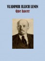 QUE HACER (Spanish Edition) - Vladimir Lenin