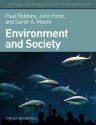 Environment and Society: A Critical Introduction - Paul Robbins, John Hintz, Sarah A. Moore