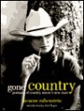 Gone Country: Portraits of Country Music's New Stars - Raeanne Rubenstein, Chet Flippo