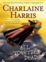 All Together Dead - Charlaine Harris