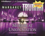 Murder at Union Station (Capital Crimes, #20) - Margaret Truman, Guerin Barry