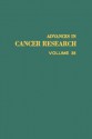 Advances In Cancer Research, Volume 38 - George Klein, Alexander Haddow